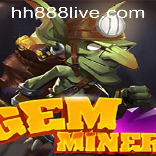 Discover the Dynamic World of GemMiner: Unveiling the Thrills of HH888